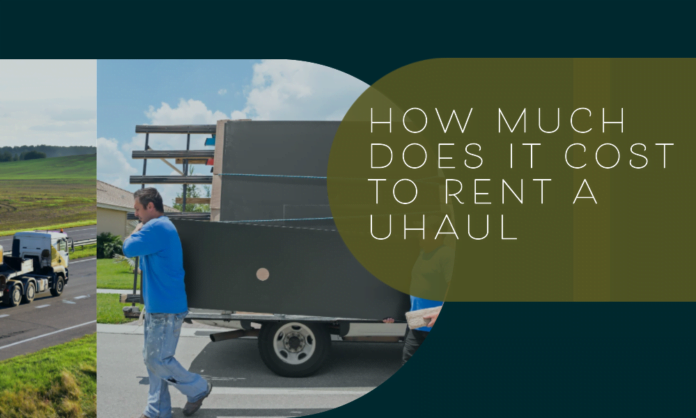 how much does it cost to rent a uhaul