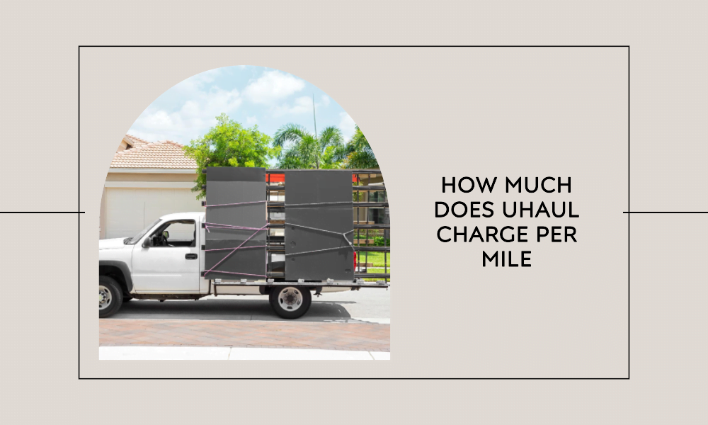 how much does uhaul charge per mile