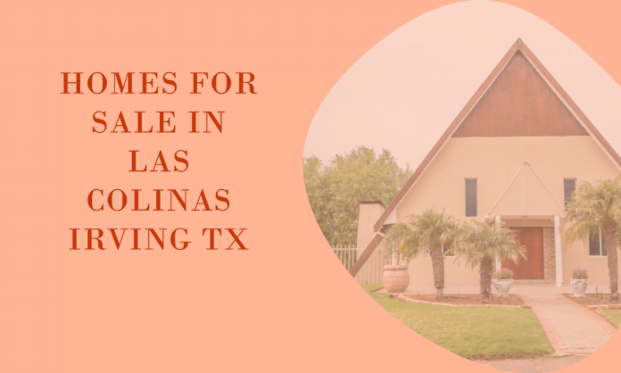 homes for sale in las colinas irving tx