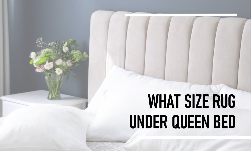 what size rug under queen bed